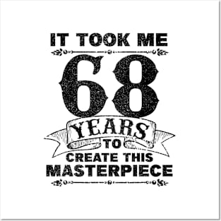 68 Years Old Funny Birthday Gag Gift Masterpiece Distressed Posters and Art